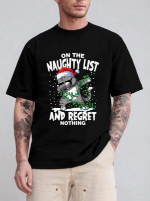 Dabbing Cat  On the Naughty List and I Regret Nothing T-Shirt