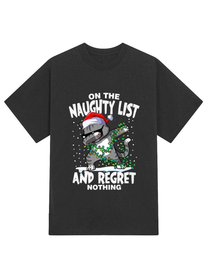 Dabbing Cat  On the Naughty List and I Regret Nothing T-Shirt - Image 2