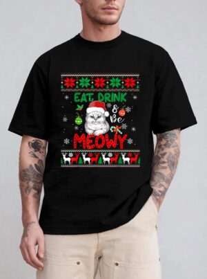Eat, Drink, And Be Meowy - Funny Christmas Cat Outfit T-Shirt