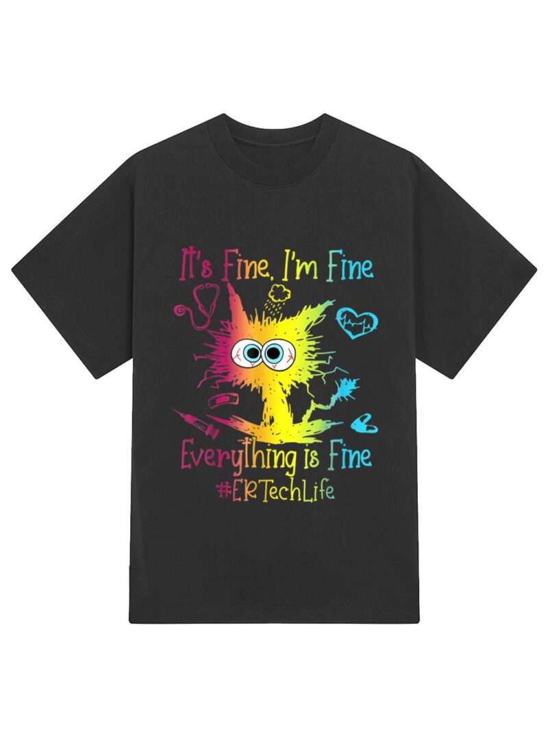 Er Ech Life It S Fine I M Fine Everything Is Fine Cat T-Shirt - Image 2