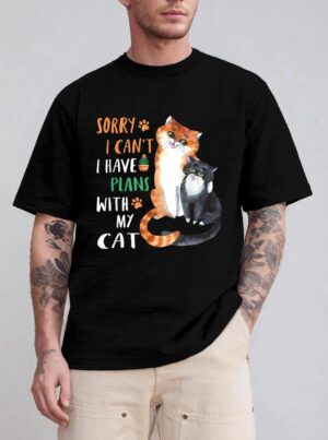 Funny Cat Lover Sorry I can't I have plans with my Cat T-Shirt