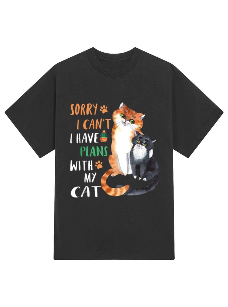 Funny Cat Lover Sorry I can't I have plans with my Cat T-Shirt - Image 2