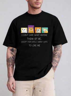 Funny I Don't Care What Anyone Think Of Me Except Black Cat T-Shirt