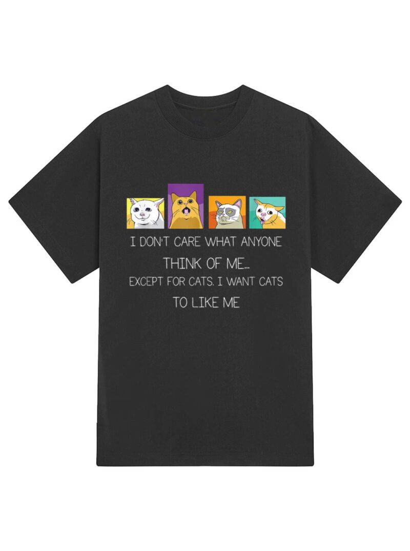 Funny I Don't Care What Anyone Think Of Me Except Black Cat T-Shirt - Image 2