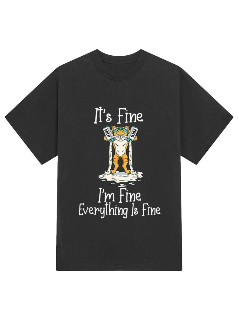 Funny Meow Cat It's Fine I'm Fine Everything Is Fine Cat T-Shirt - Image 2