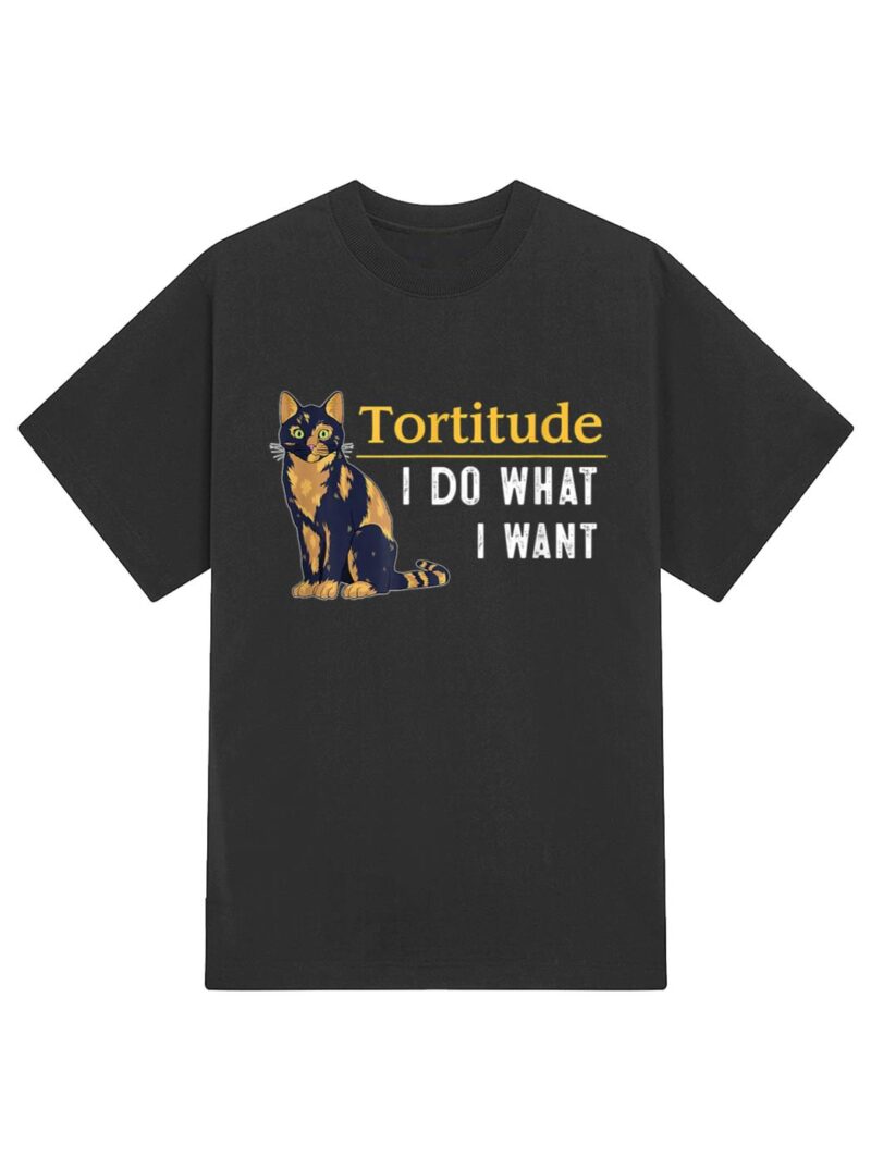 Funny Tortitude Cat  I Do What I Want Cat Kitty T-Shirt - Image 2