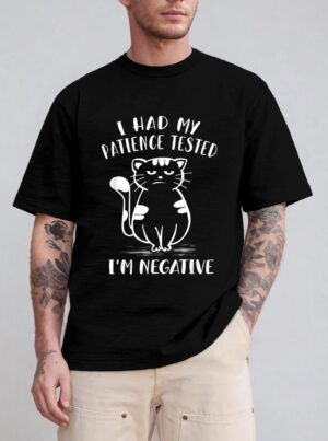 I Had My Patience Tested I'm Negative Cat Funny Sarcasm T-Shirt