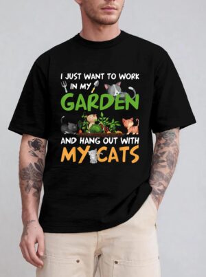 I Just Want To Work In My Garden And Hang Out With My Cats T-Shirt