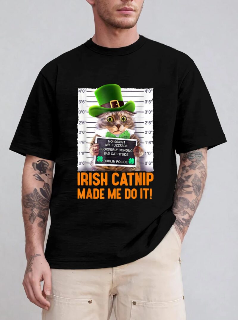 Irish Catnip Made Me Do It! Funny St Patrick's Day Cat T-Shirt