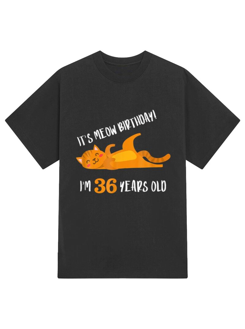 It S Meow Birthday 36H Birthday Cat Lover Funny 36 Year Old T-Shirt - Image 2