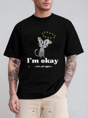 It S Okay I M Good Everything Is Fine Funny Cat T-Shirt