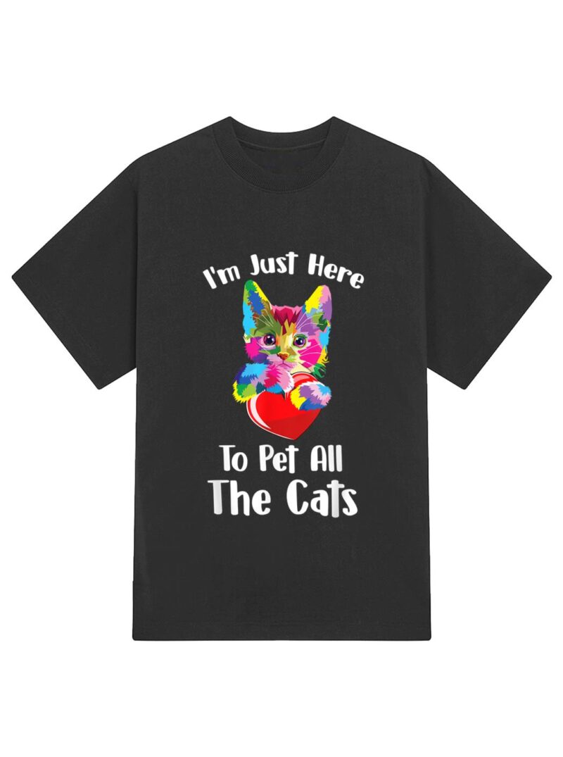 Just Here To Pet The Cats Funny Lovers Cats Cute T-Shirt - Image 2