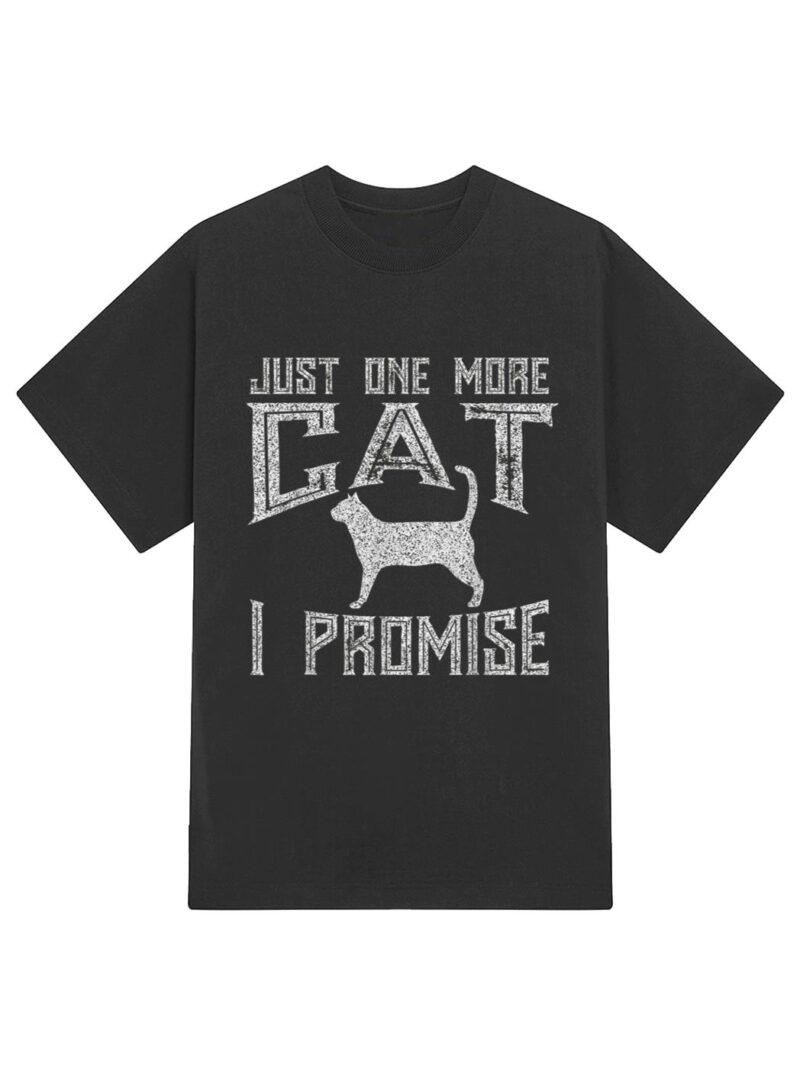 Just One More Cat I Promise Kitty Lover T-Shirt - Image 2