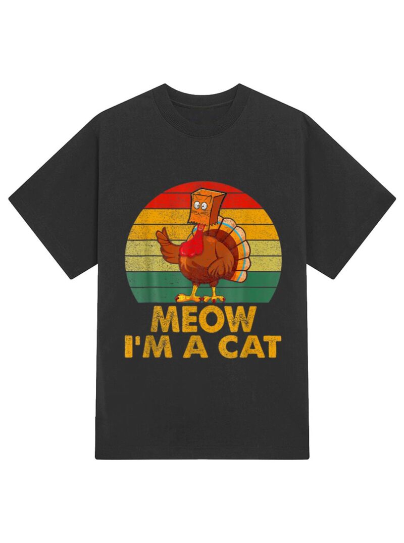 Meow I M A Cat Urkey Fake Cat Hanksgiving Retro Cat Lover T-Shirt - Image 2