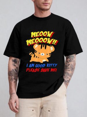 Meow Meow I Am Good Kitty Please Save Me Kitty Cat Lover T-Shirt