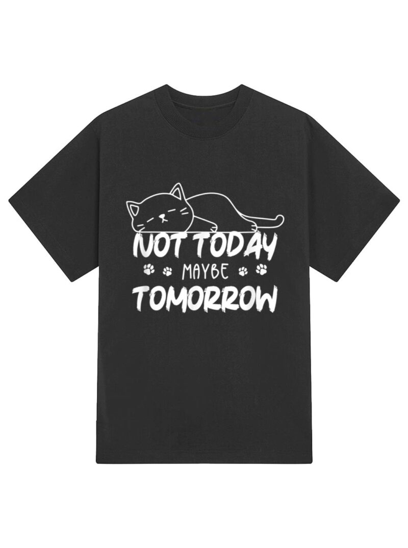 Not Oday Maybe Omorrow Funny Lazy Cat For Animal Lover T-Shirt - Image 2