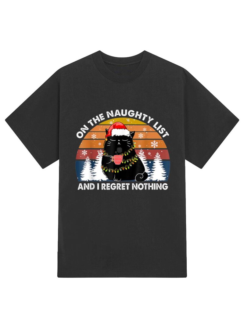On The Naughty List And I Regret Nothing Christmas Black Cat T-Shirt - Image 2