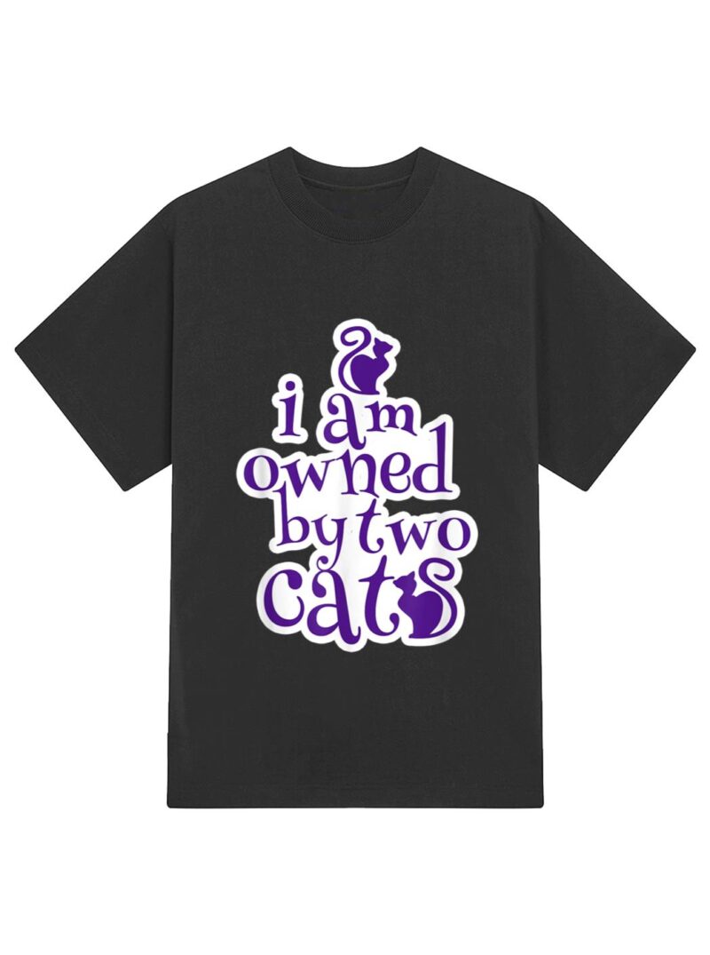Owned By Two Cats Cat Lady Love Pets  Gift T-Shirt - Image 2