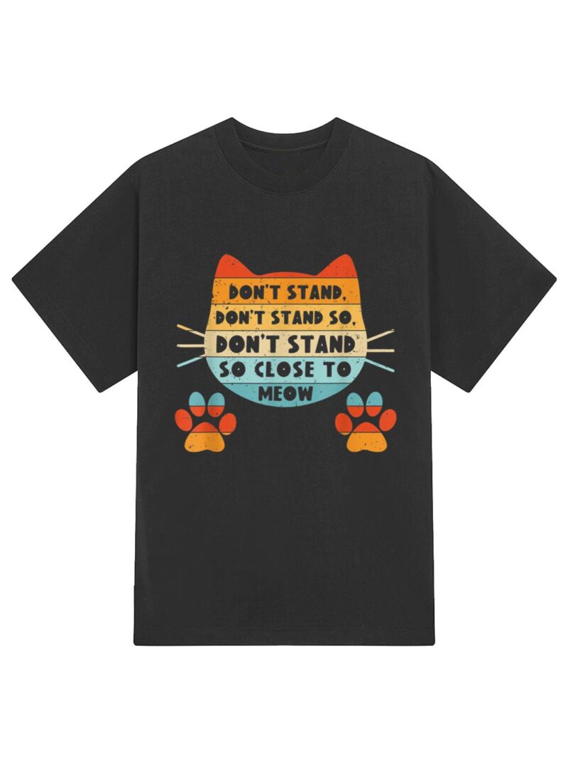 Retro Cat Tshirt, Funny Cat Tee, Don't Stand Close Meow T-Shirt - Image 2