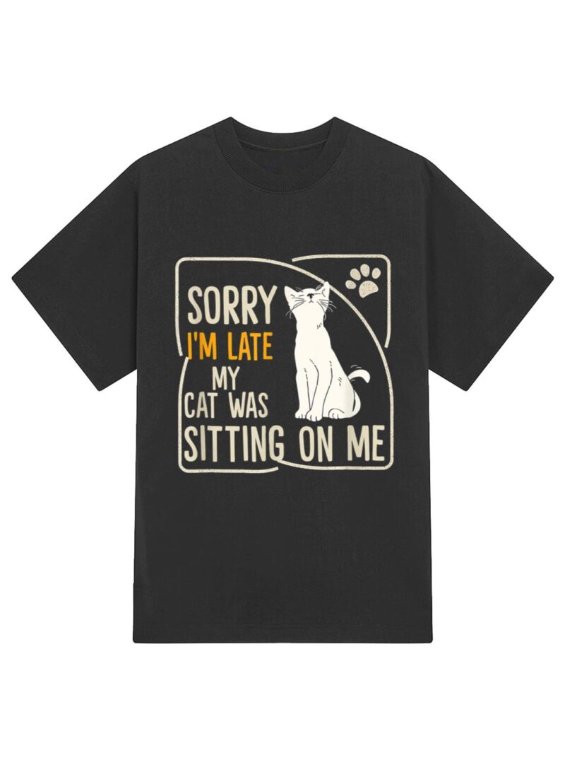 Retro Sorry I'm Late My Cat Was Sitting On Me Meow Kitty Cat T-Shirt - Image 2