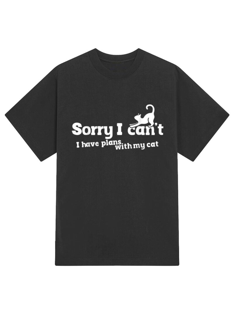 Sorry I Can't I Have Plans With My Cat T-Shirt - Image 2