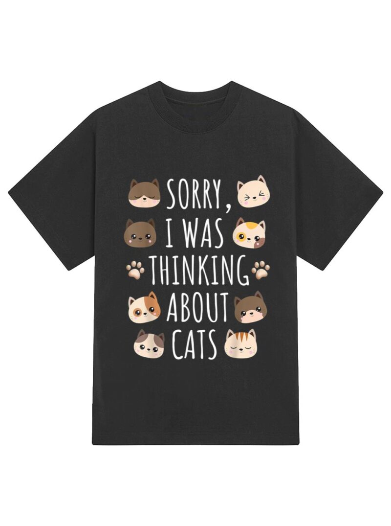 Sorry I Was Thinking About Cats T-Shirt - Image 2