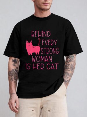 Supercute Pink Kitty Behind Every Strong Woman Is Her Cat T-Shirt