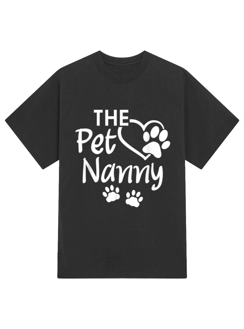 The Pet Nanny Pet Sitting Pet Watcher Pet Sitter T-Shirt - Image 2
