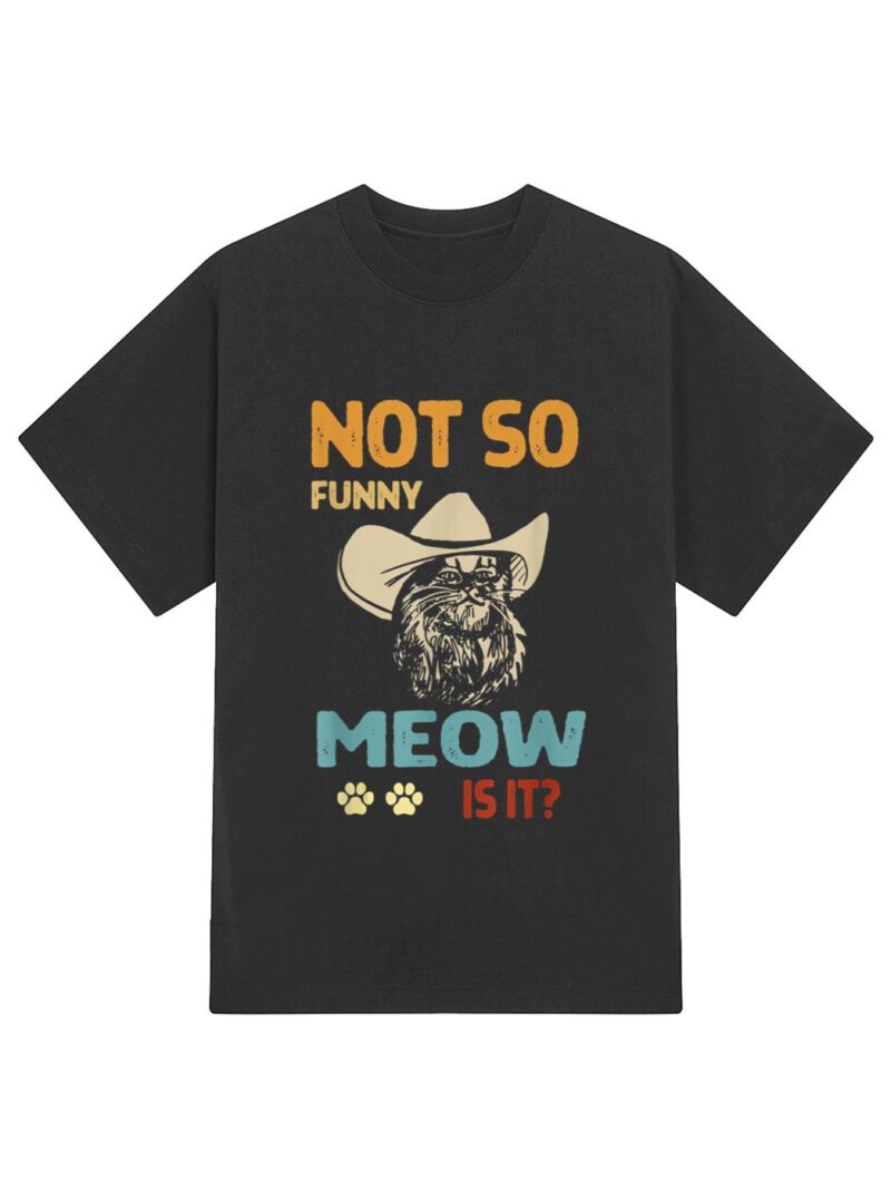 super state trooper retro cat shirt not so funny meow is it T-Shirt - Image 2